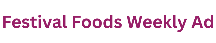 Festival Foods Weekly Ad